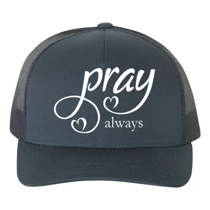 Pray Always Gift Yupoong Adult 5-Panel Trucker Hat