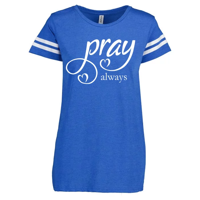 Pray Always Gift Enza Ladies Jersey Football T-Shirt