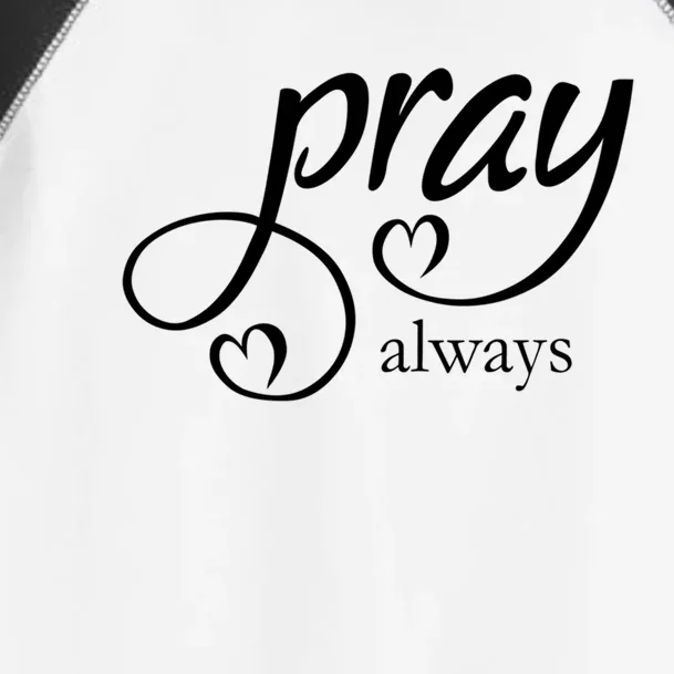 Pray Always Gift Toddler Fine Jersey T-Shirt