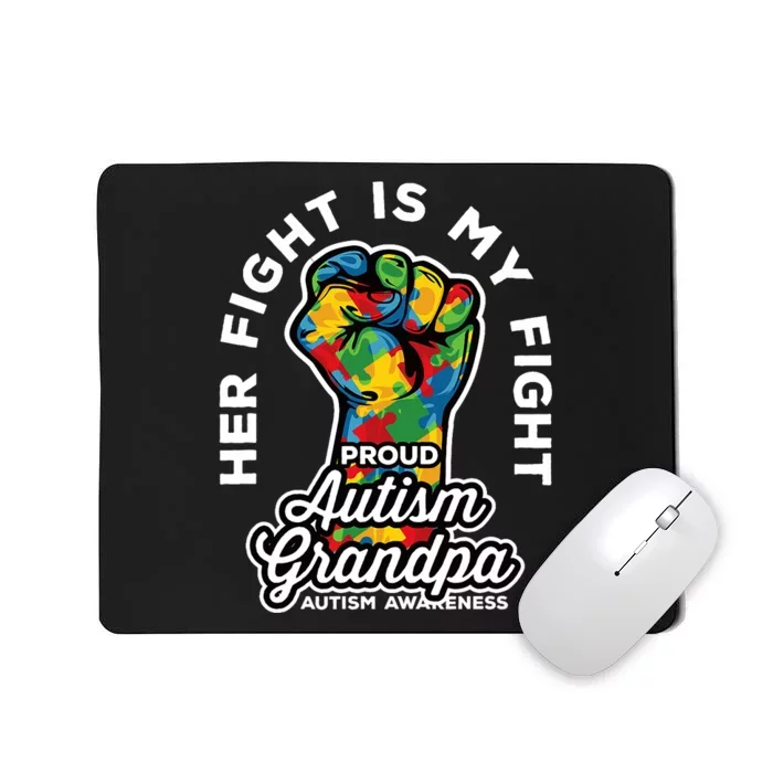 Proud Autism Grandpa Her Fight Is My Fight Support Mousepad