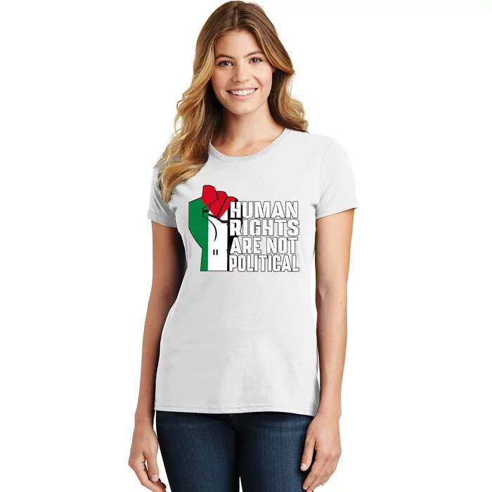 Palestine And Gaza Human Rights Are Not Political Women's T-Shirt