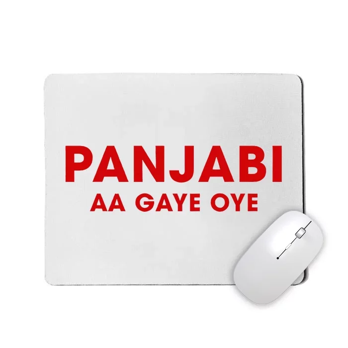 Panjabi Aa Gaye Oye Mousepad