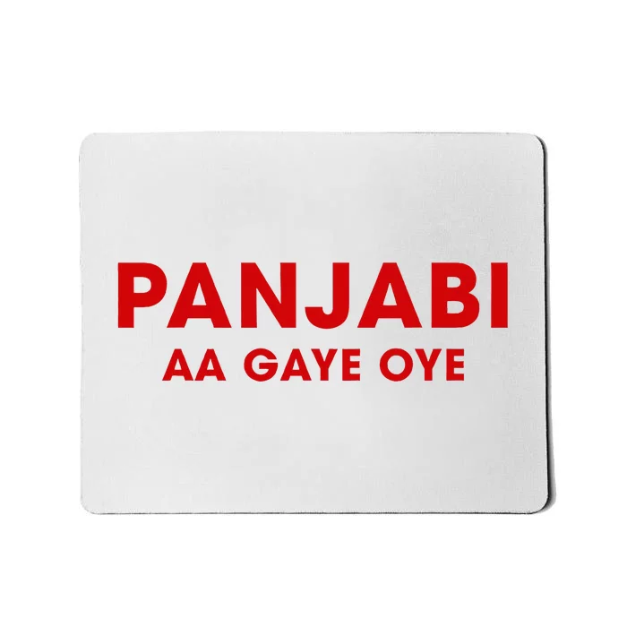 Panjabi Aa Gaye Oye Mousepad