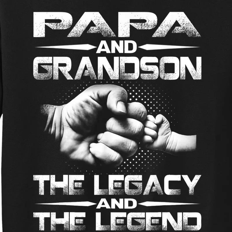 Papa And Grandson The Legend And The Legacy TShirt Sweatshirt