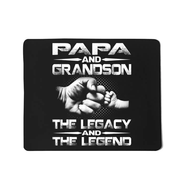 Papa And Grandson The Legend And The Legacy TShirt Mousepad