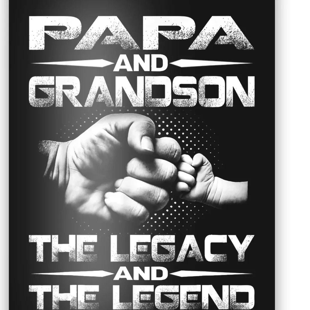 Papa And Grandson The Legend And The Legacy TShirt Poster