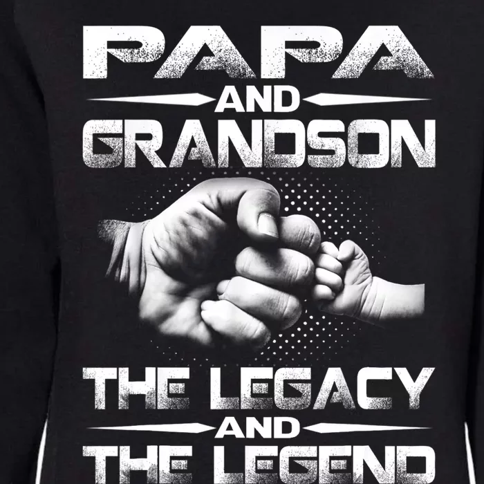 Papa And Grandson The Legend And The Legacy TShirt Womens California Wash Sweatshirt