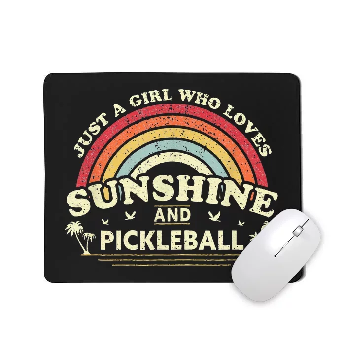 Pickleball A Girl Who Loves Sunshine And Pickleball Mousepad