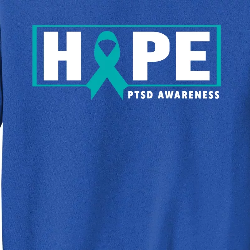 Ptsd Awareness Great Gift Great Gift Teal Ribbon Hope Ptsd Awareness Gift Tall Sweatshirt