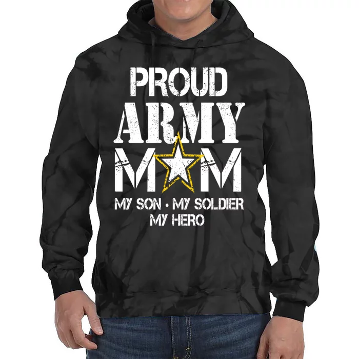 Proud Army Gift For Military Mom My Son, My Soldier, My Hero Tie Dye Hoodie