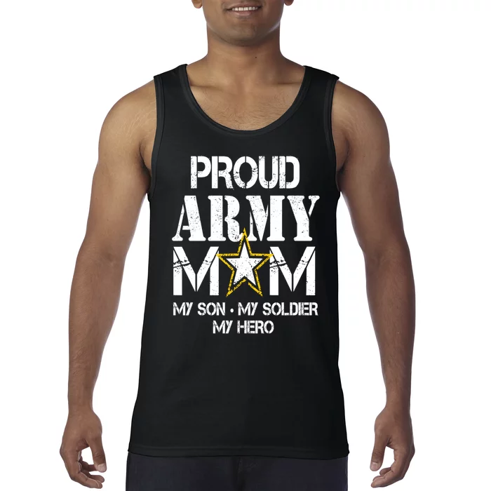 Proud Army Gift For Military Mom My Son, My Soldier, My Hero Tank Top