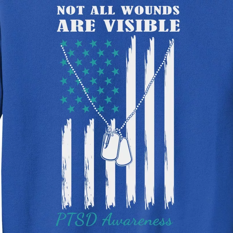 PTSD Awareness Hope Support Love Not All Wounds Are Visible Sweatshirt