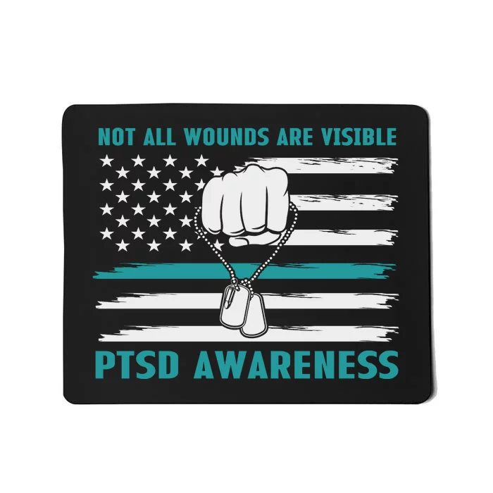 PTSD Awareness Hope Support Love Not All Wounds Are Visible Mousepad