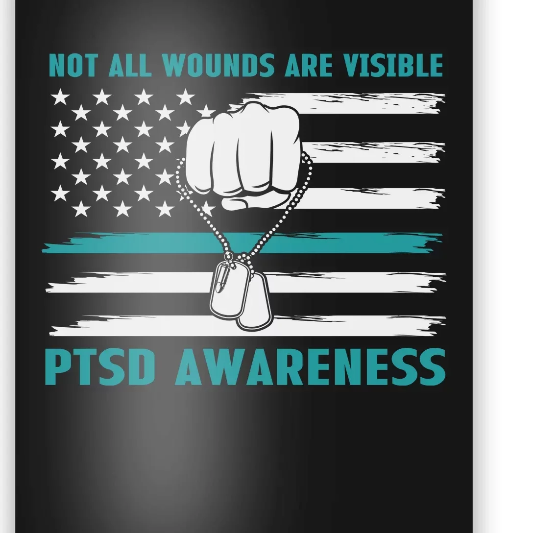 PTSD Awareness Hope Support Love Not All Wounds Are Visible Poster