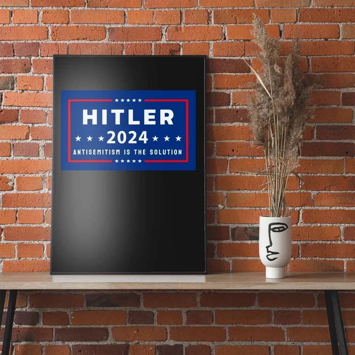 Pres. A Hitler Hitler 2024 Antisemitism Is The Solution Limited Poster