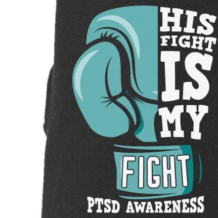 PTSD Awareness His Fight Is My Fight Doggie 3-End Fleece Hoodie