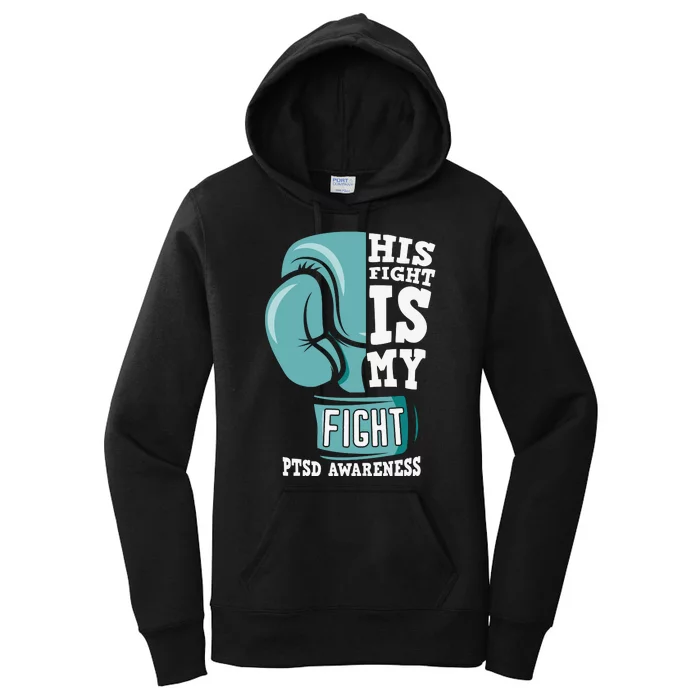 PTSD Awareness His Fight Is My Fight Women's Pullover Hoodie