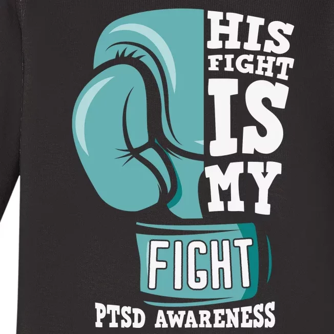 PTSD Awareness His Fight Is My Fight Baby Long Sleeve Bodysuit