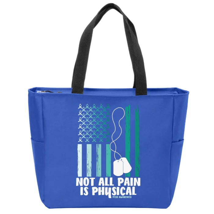 PTSD Awareness Hope Support Love Not All Pain Is Physical Zip Tote Bag