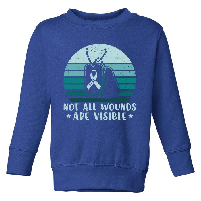 PTSD Awareness Hope Support Love Not All Wounds Are Visible Toddler Sweatshirt