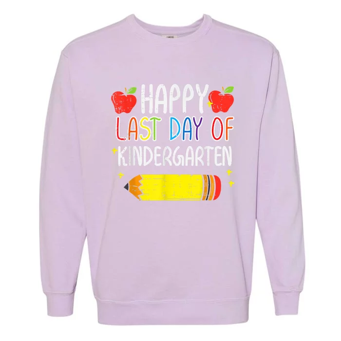 Pencil Apple Happy Last Day Of Kindergarten School Teacher Garment-Dyed Sweatshirt