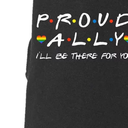 Proud Ally ILl Be There For You Lgbt Doggie 3-End Fleece Hoodie