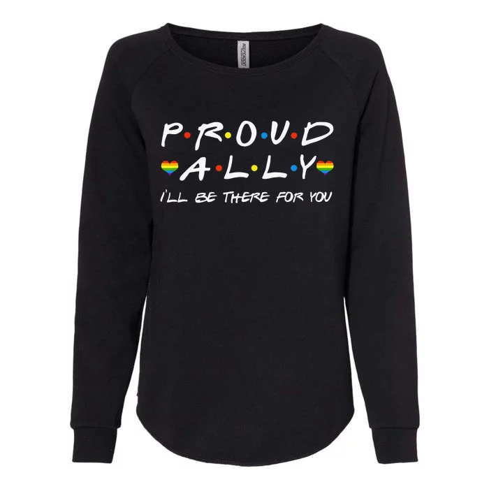 Proud Ally ILl Be There For You Lgbt Womens California Wash Sweatshirt