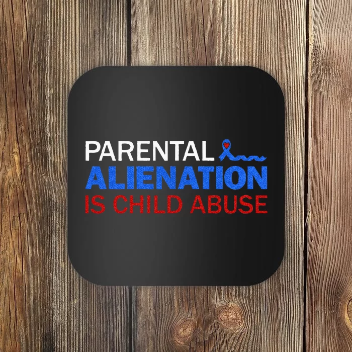 Parental Alienation Is Child Abuse Prevention Awareness Coaster