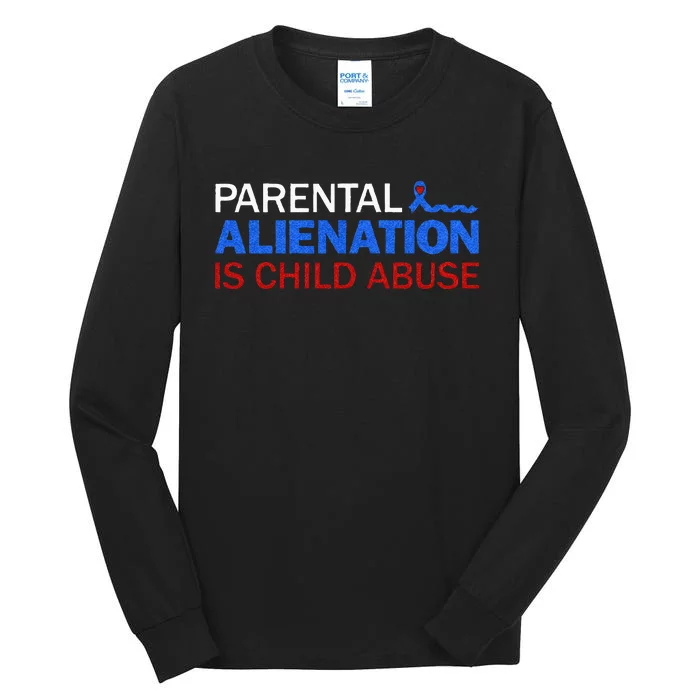 Parental Alienation Is Child Abuse Prevention Awareness Tall Long Sleeve T-Shirt