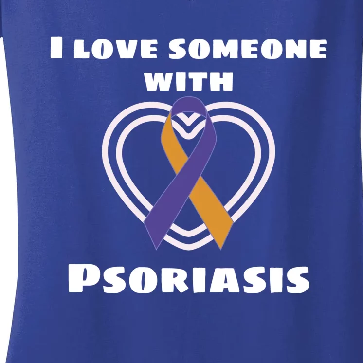 Psoriasis Awareness I Love Someone With Psoriasis Cute Gift Women's V-Neck T-Shirt