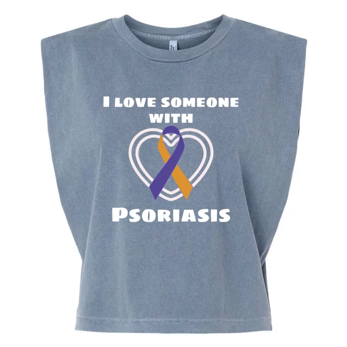 Psoriasis Awareness I Love Someone With Psoriasis Cute Gift Garment-Dyed Women's Muscle Tee