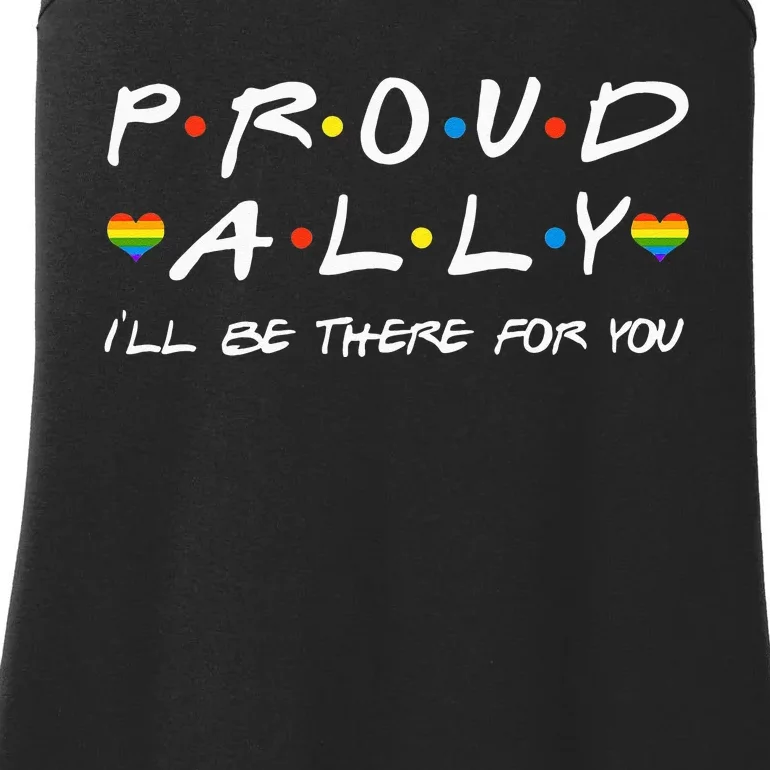 Proud Ally Ill Be There For You LGBT Ladies Essential Tank