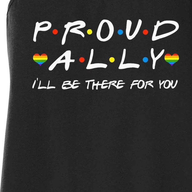 Proud Ally ILl Be There For You Lgbt Women's Racerback Tank