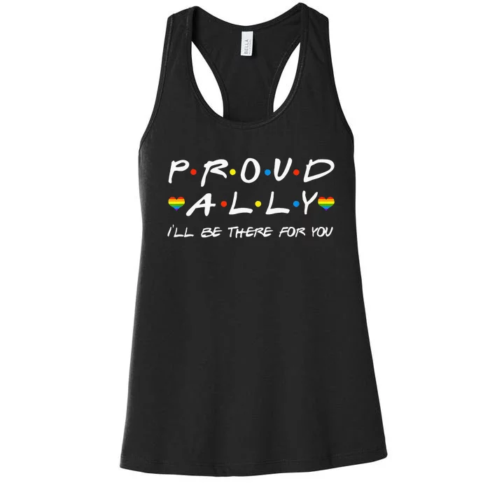 Proud Ally ILl Be There For You Lgbt Women's Racerback Tank