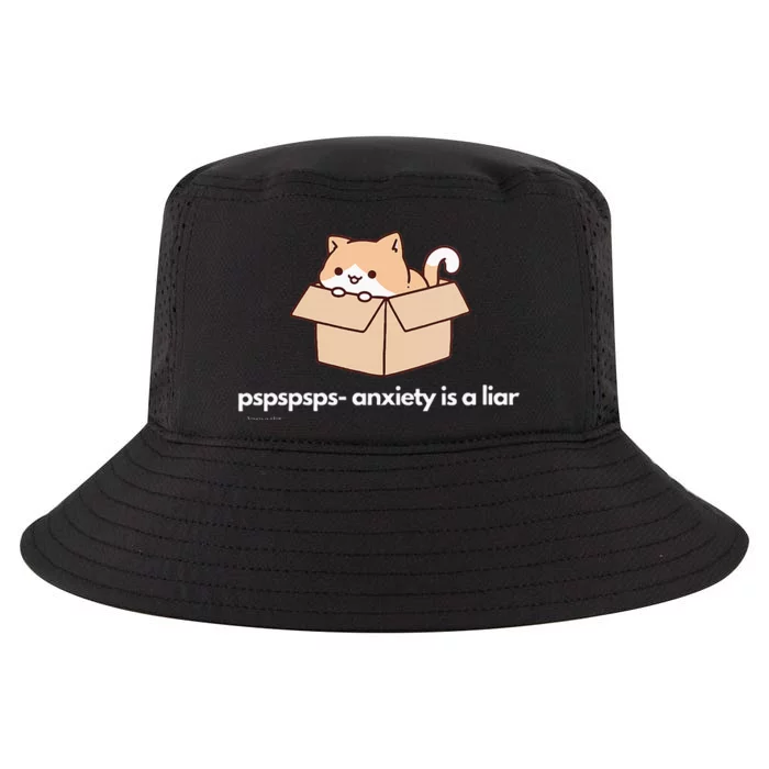 Pspsps Anxiety Is A Liar Cool Comfort Performance Bucket Hat