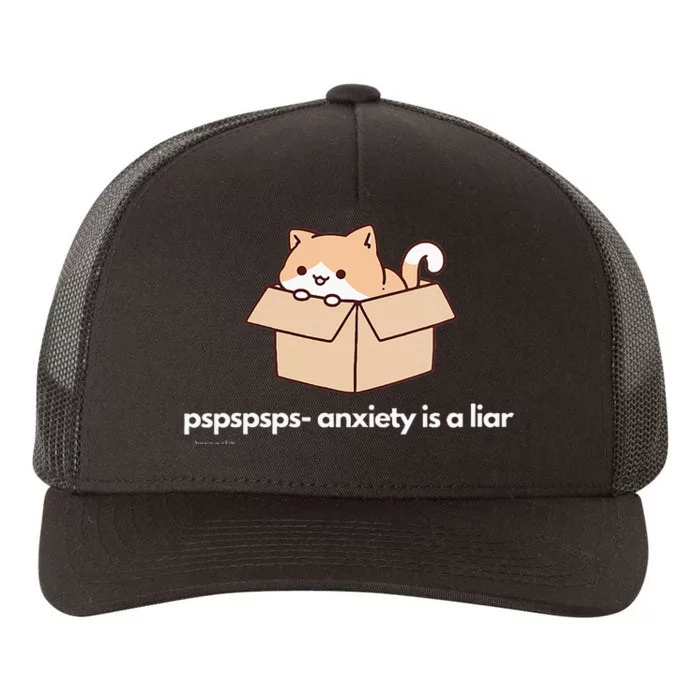 Pspsps Anxiety Is A Liar Yupoong Adult 5-Panel Trucker Hat