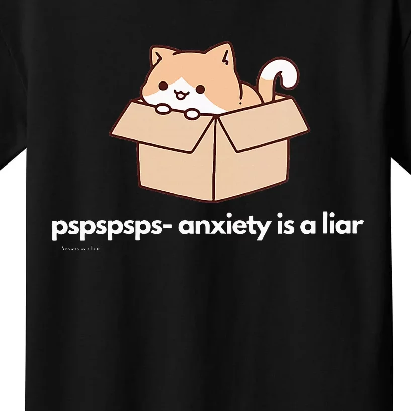 Pspsps Anxiety Is A Liar Kids T-Shirt