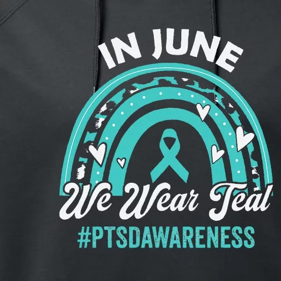 PTSD Awareness In June We Wear Teal Performance Fleece Hoodie