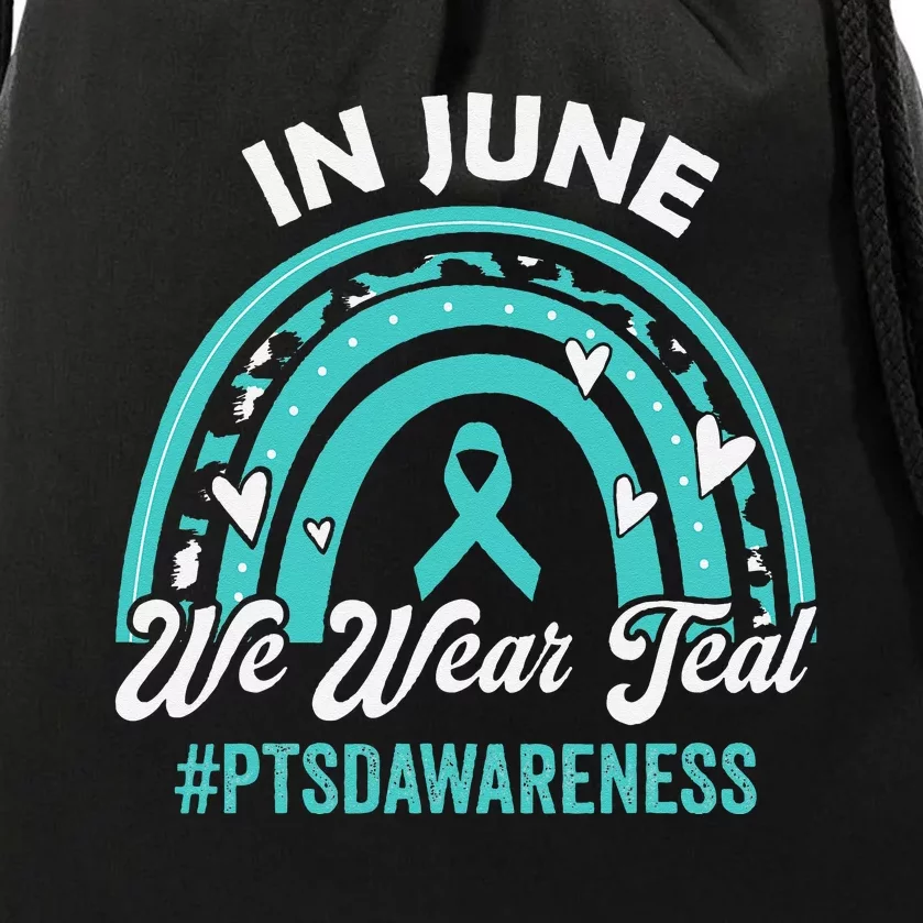 PTSD Awareness In June We Wear Teal Drawstring Bag