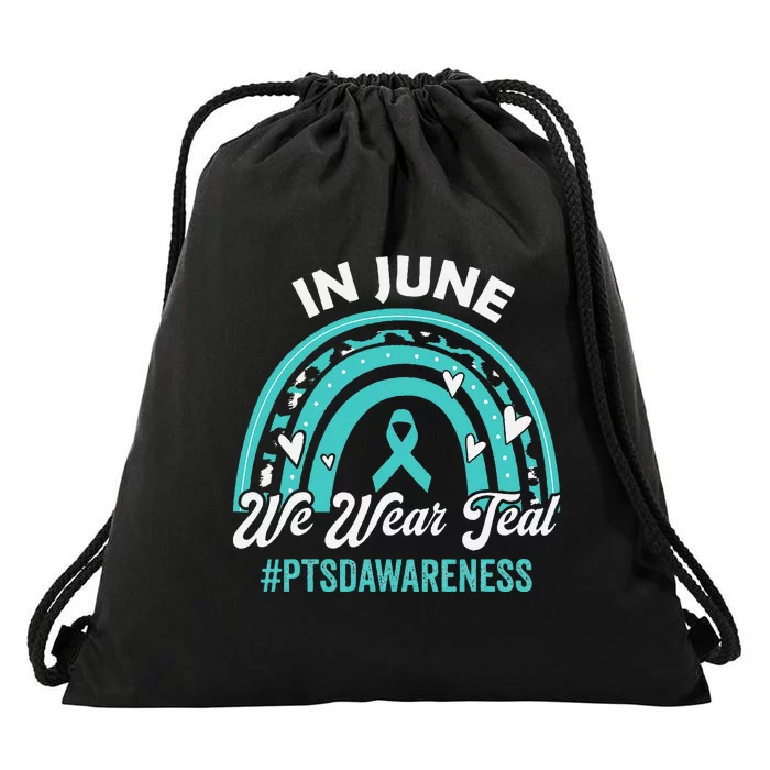 PTSD Awareness In June We Wear Teal Drawstring Bag