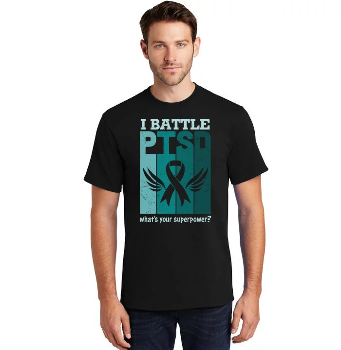 PTSD Awareness I Battle PTSD Support Love Tall T-Shirt