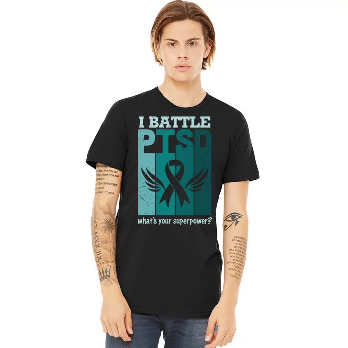 PTSD Awareness I Battle PTSD Support Love Premium T-Shirt