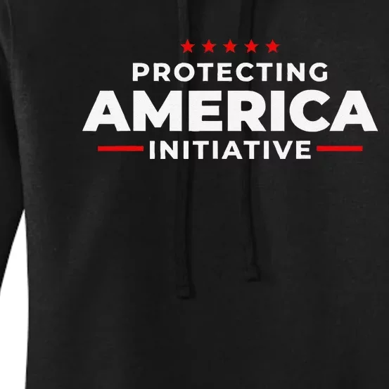 Protecting America Initiative Donald Trump 2024 Women's Pullover Hoodie