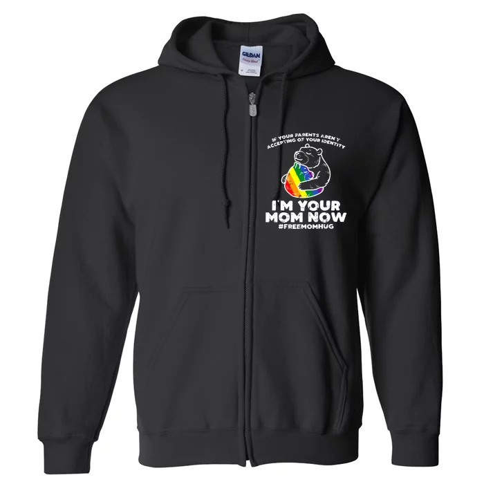 Parents Accepting Im Your Mom Now Bear Hug Pride Full Zip Hoodie