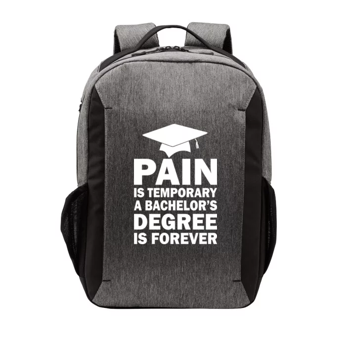 Pain Is Temporary A Bachelor's Degree Is Forever Vector Backpack