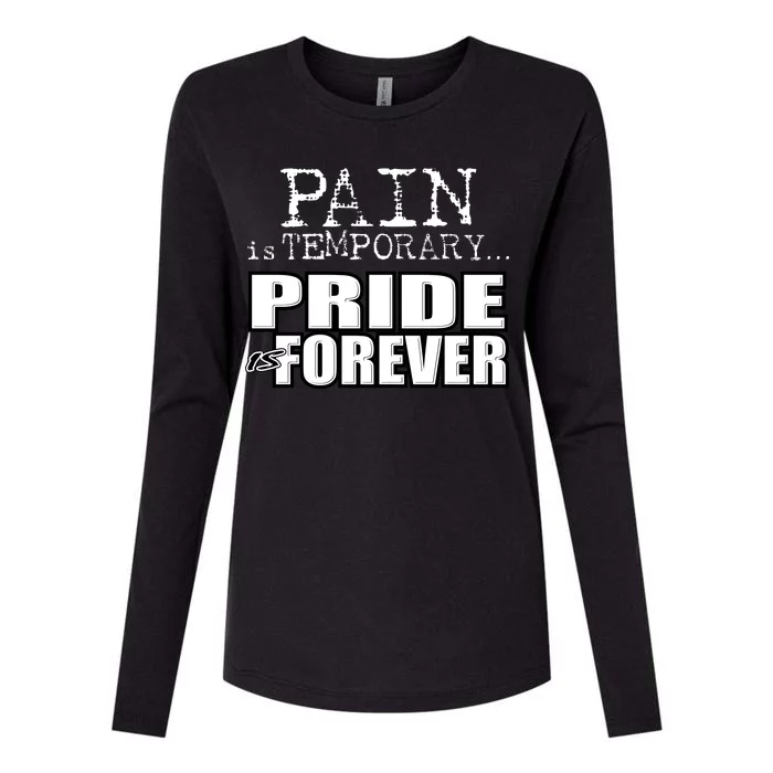 Pain Is Temporary Pride Is Forever Womens Cotton Relaxed Long Sleeve T-Shirt