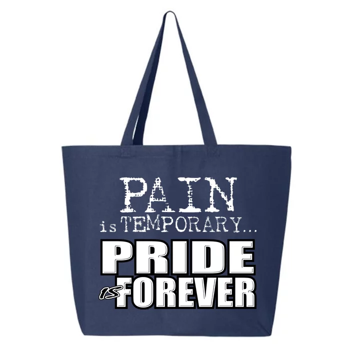 Pain Is Temporary Pride Is Forever 25L Jumbo Tote