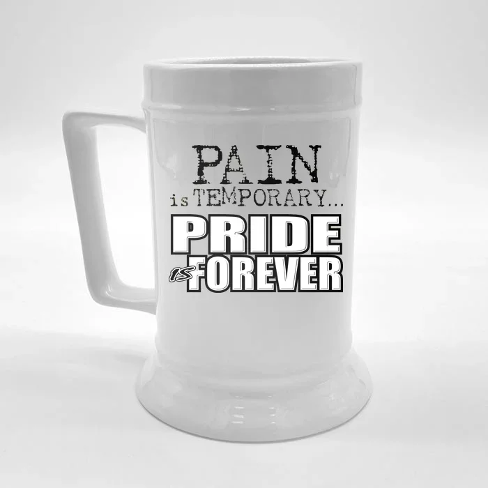 Pain Is Temporary Pride Is Forever Front & Back Beer Stein