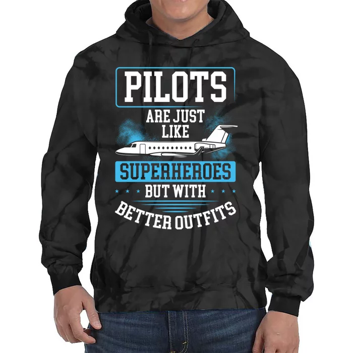 Pilots Are Just Like Superheroes, But With Better Outfits Tie Dye Hoodie