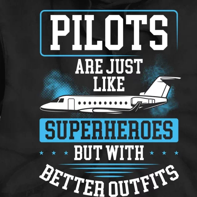 Pilots Are Just Like Superheroes, But With Better Outfits Tie Dye Hoodie